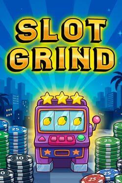 Slot Grind