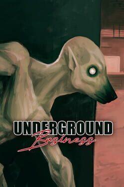 Underground Business