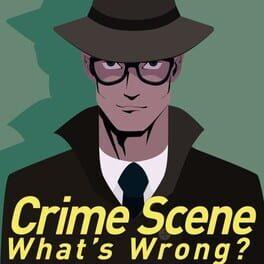 Crime Scene: What’s Wrong?