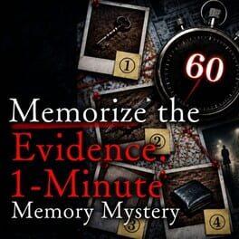 Memorize the Evidence: 1-Minute Memory Mystery