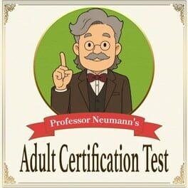Professor Neumann's Adult Certification Test