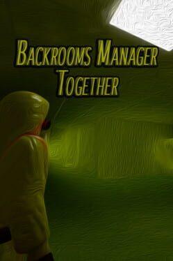 Backrooms Manager: Together