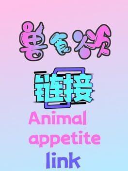 兽食欲:链接 Animal appetite：link
