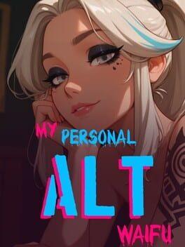 My personal Alt Waifu